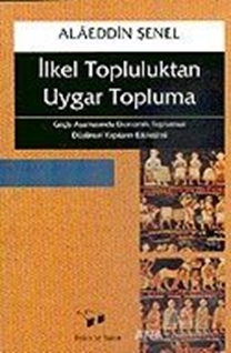 İlkel Topluluktan Uygar Topluma