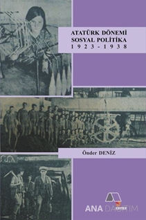 Atatürk Dönemi Sosyal Politika 1923-1938