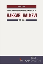 Türkiye'nin Modernleşmesinde Halkevleri ve Hakkari Halkevi (1932-1951)