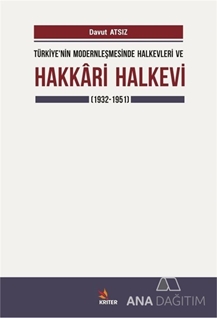 Türkiye'nin Modernleşmesinde Halkevleri ve Hakkari Halkevi (1932-1951)