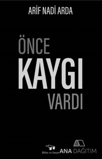 Önce Kaygı Vardı