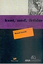 Kent, Sınıf, İktidar