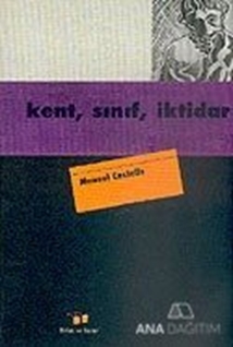 Kent, Sınıf, İktidar