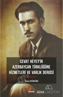 Cevat Heyet'in Azerbaycan Türklüğüne Hizmetleri ve Varlık Dergisi