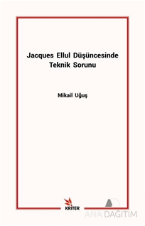 Jacques Ellul Düşüncesinde Teknik Sorunu