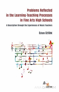 Problems Reflected in the Learning-Teaching Processes in Fine Arts High Schools