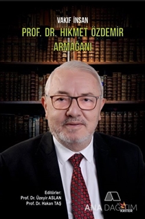 Vakıf İnsan Prof. Dr. Hikmet Özdemir Armağanı