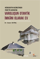 Varoluşun Otantik İmkanı Olarak Ev