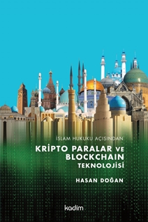 İslam Hukuku Açısından Kripto Paralar ve Blockchain Teknolojisi (Ciltli)