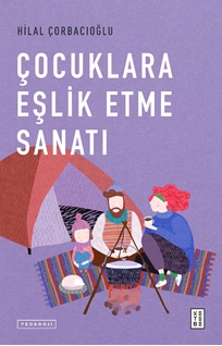 Çocuklara Eşlik Etme Sanatı