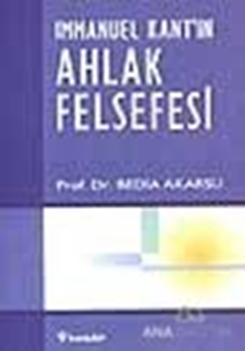 Immanuel Kant'ın Ahlak Felsefesi