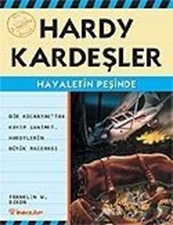 Hardy Kardeşler 3. Macera  Hayaletin Peşinde Bir Kocaayak'tan Kayıp Ganimet Hardy'lerin Büyük Macerası