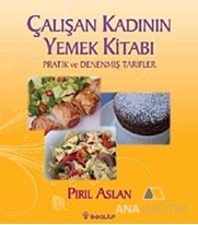 Çalışan Kadının Yemek Kitabı