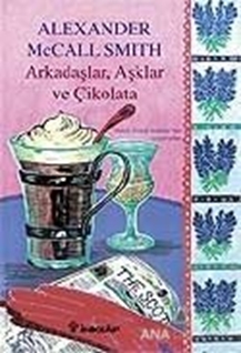 Arkadaşlar, Aşklar ve Çikolata