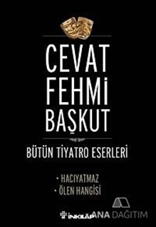 Bütün Tiyatro Eserleri / Hacıyatmaz - Ölen Hangisi