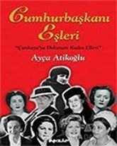 Cumhurbaşkanı Eşleri