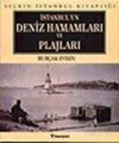 İstanbulun Deniz Hamamları ve Plajları