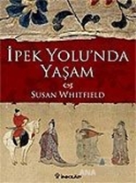 İpek Yolu'nda Yaşam