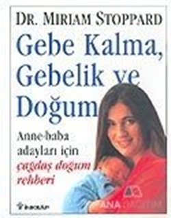 Gebe Kalma, Gebelik ve Doğum