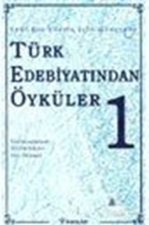 Türk Edebiyatından Öyküler 1