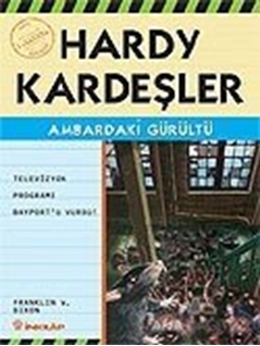 Hardy Kardeşler 1. Macera  Ambardaki Gürültü Televizyon Programı Bayport'u Vurdu!