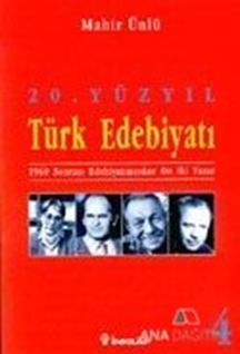 20. Yüzyıl Türk Edebiyatı 4 1960 Sonrası Edebiyatımızdan On İki Yazar