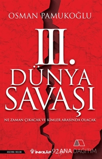 3.Dünya Savaşı-Ne Zaman Çıkacak ve Kimler Arasında Olacak