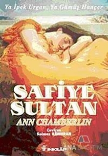 Safiye Sultan Ya İpek Urgan Ya Gümüş Hançer