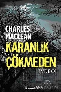 Karanlık Çökmeden Evde Ol!