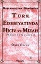 Türk Edebiyatında Hiciv Ve Mizah Yergi ve Gülmece Başlangıçtan Günümüze