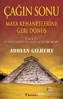 Çağın Sonu  Maya Kehanetlerine Geri Dönüş