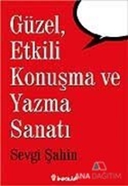 Güzel, Etkili Konuşma ve Yazma Sanatı