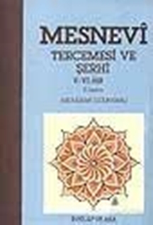 Mesnevi Tercemesi ve Şerhi Cilt: 5-6