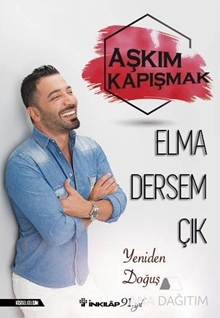 Elma Dersem Çık Yeniden Doğuş