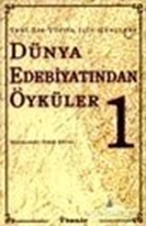 Yeni Bir Yüzyıl İçin Gençlere Dünya Edebiyatından Öyküler 1. Cilt