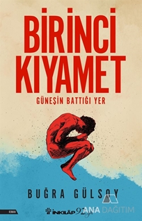 Birinci Kıyamet - Güneşin Battığı Yer