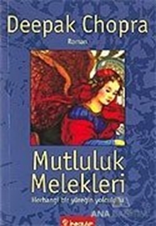 Mutluluk Melekleri  Herhangi Bir Yüreğin Yolculuğu