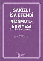 Sakızlı İsa Efendi ve Nizamül Edviyesi Üzerine İncelemeler