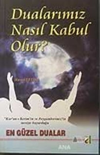 Dualarımız Nasıl Kabul Olur?