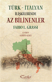 Türk - İtalyan İlişkilerinde Az Bilinenler