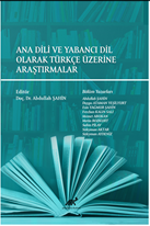 Ana Dili Ve Yabancı Dil Olarak Türkçe Üzerine Araştırmalar