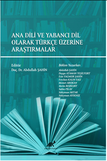 Ana Dili Ve Yabancı Dil Olarak Türkçe Üzerine Araştırmalar