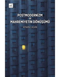 Postmodernizm ve Mahremiyetin Dönüşümü