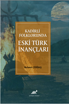 Kadirli Folklorunda Eski Türk İnançlari