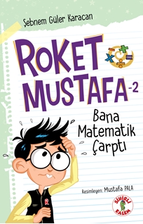 Roket Mustafa 2 Bana Matematik Çarptı