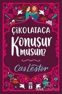 Çikolataca Konuşur musun?