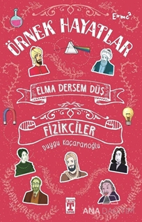 Elma Dersem Düş - Fizikçiler