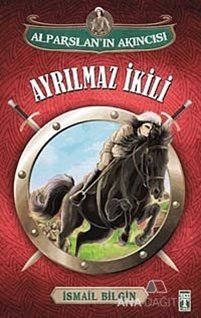 Alparslan'ın Akıncısı : Ayrılmaz İkili