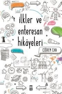 İlkler ve Enterasan Hikayeleri