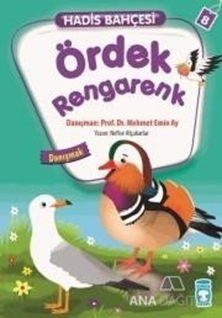 Hadis Bahçesi 8 : Ördek Rengarenk Danışmak